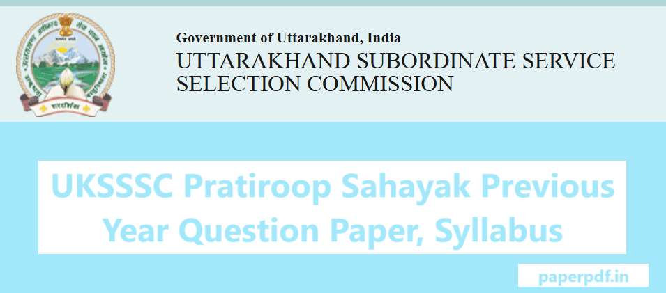 UKSSSC Pratiroop Sahayak Previous Year Question Paper